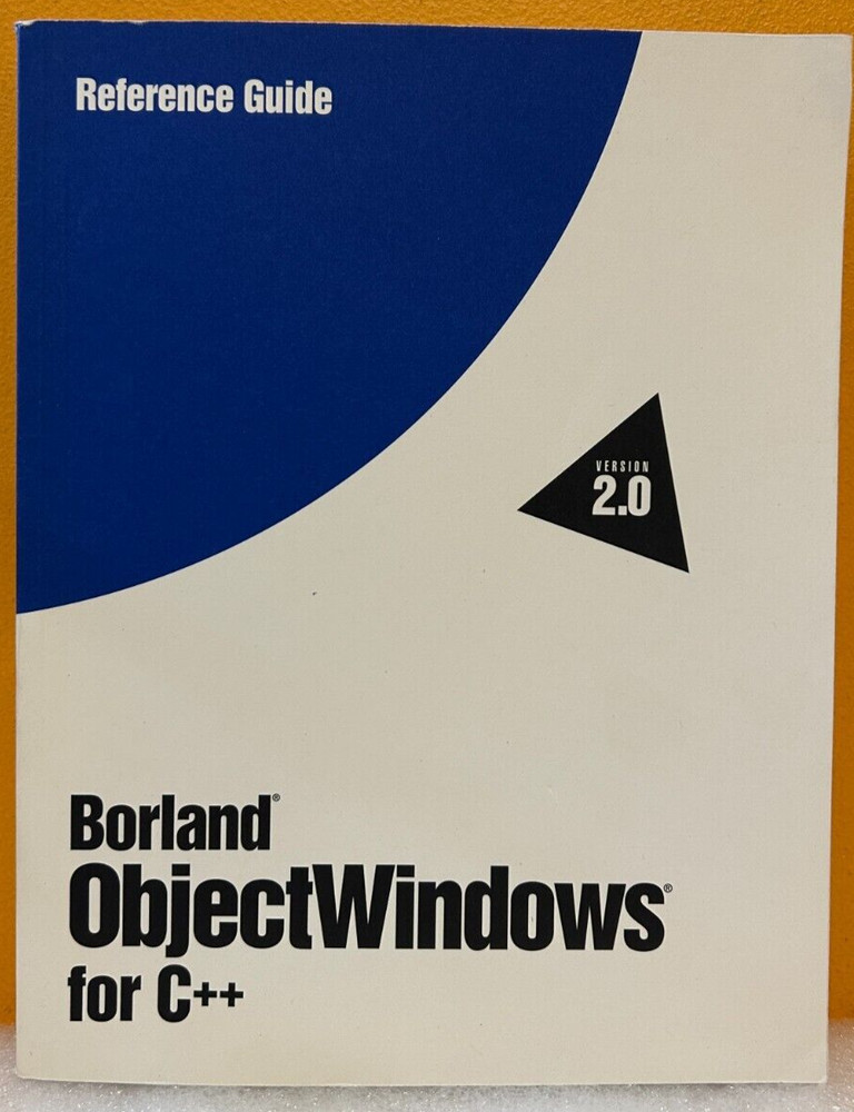 Borland 1993 ObjectWindows for C++ Version 2.0 Reference Guide Manual.