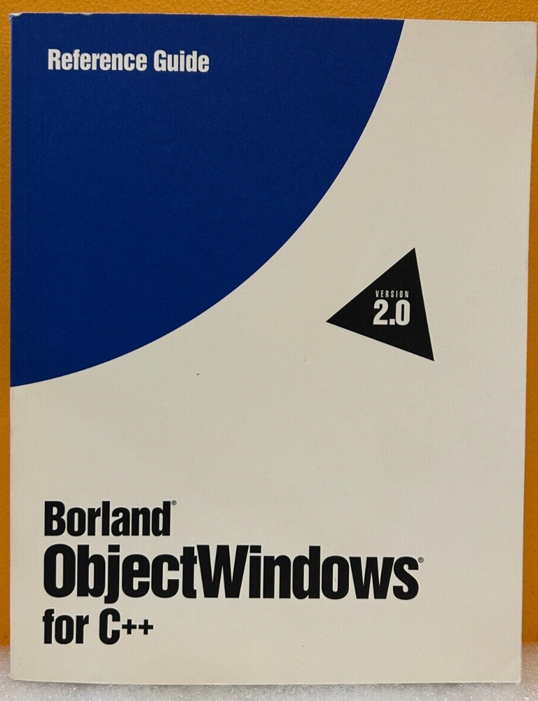 Borland 1993 ObjectWindows for C++ Version 2.0 Reference Guide Manual.