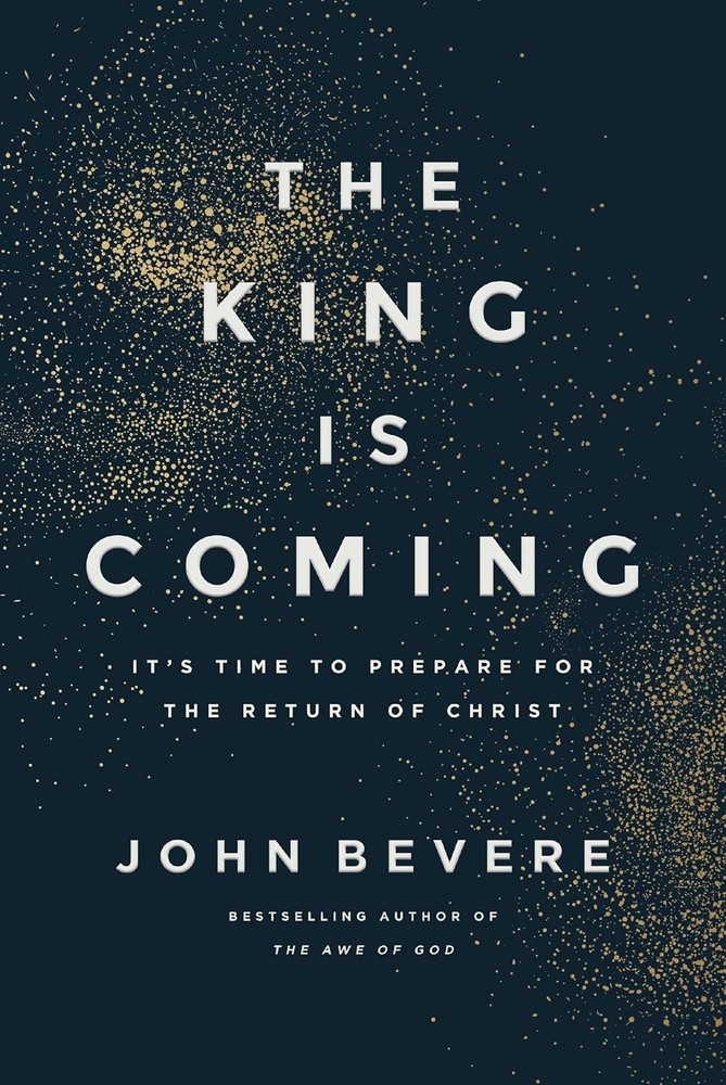 The King Is Coming: Its Time to Prepare By John Bevere  Paperback USA Stock