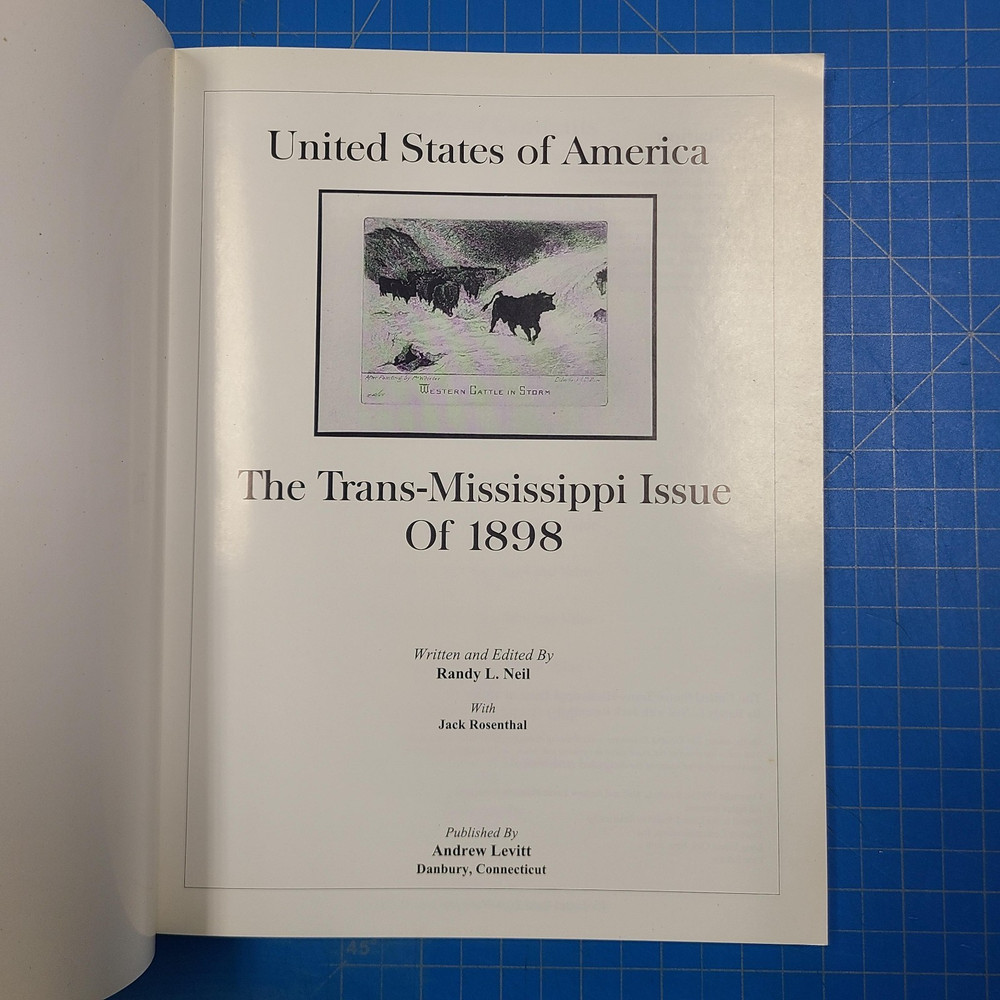 United Staes of America- The Trans-Mississippi Issue of 1898- Randy L. Neil