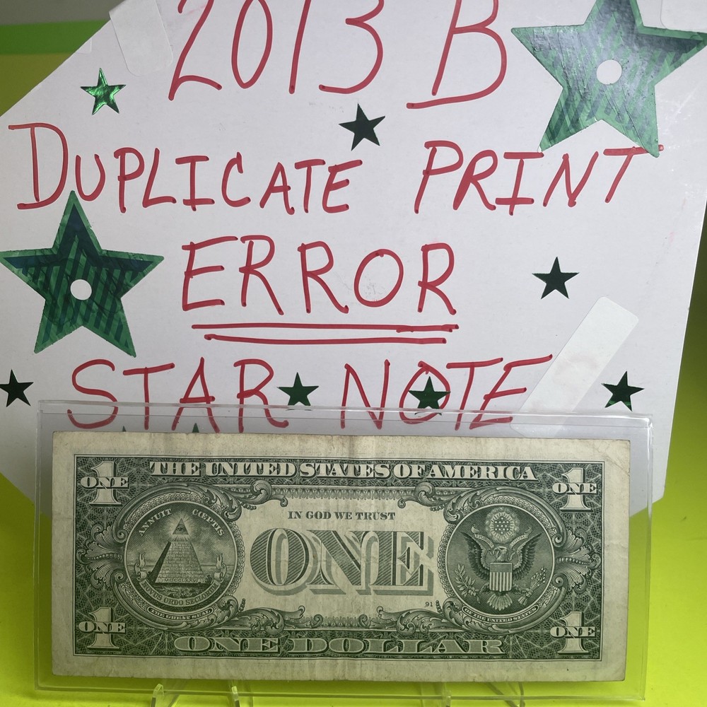 2013 B Duplicate Print ERROR ⭐️ STAR NOTE $1 B 09203858* Over Inking ERROR ON 2