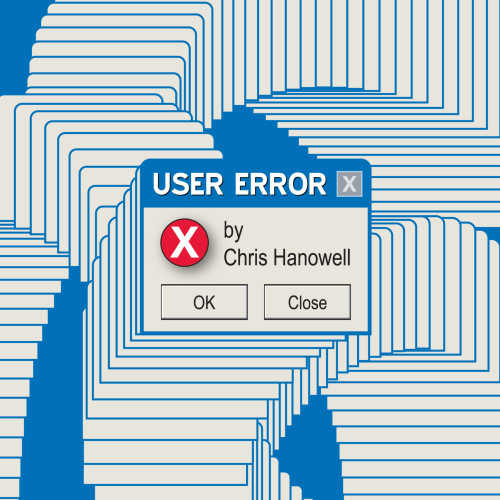 User Error by Chris Hanowell - Trick
