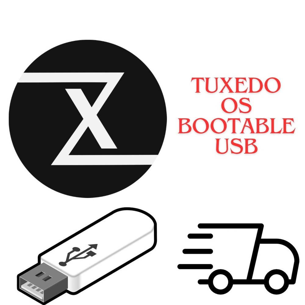 Tuxedo OS Linux USB Drive Bootable Live Installer 64 bit Flash Drive