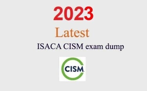 ISACA CISM dump GUARANTEED (1 month update)