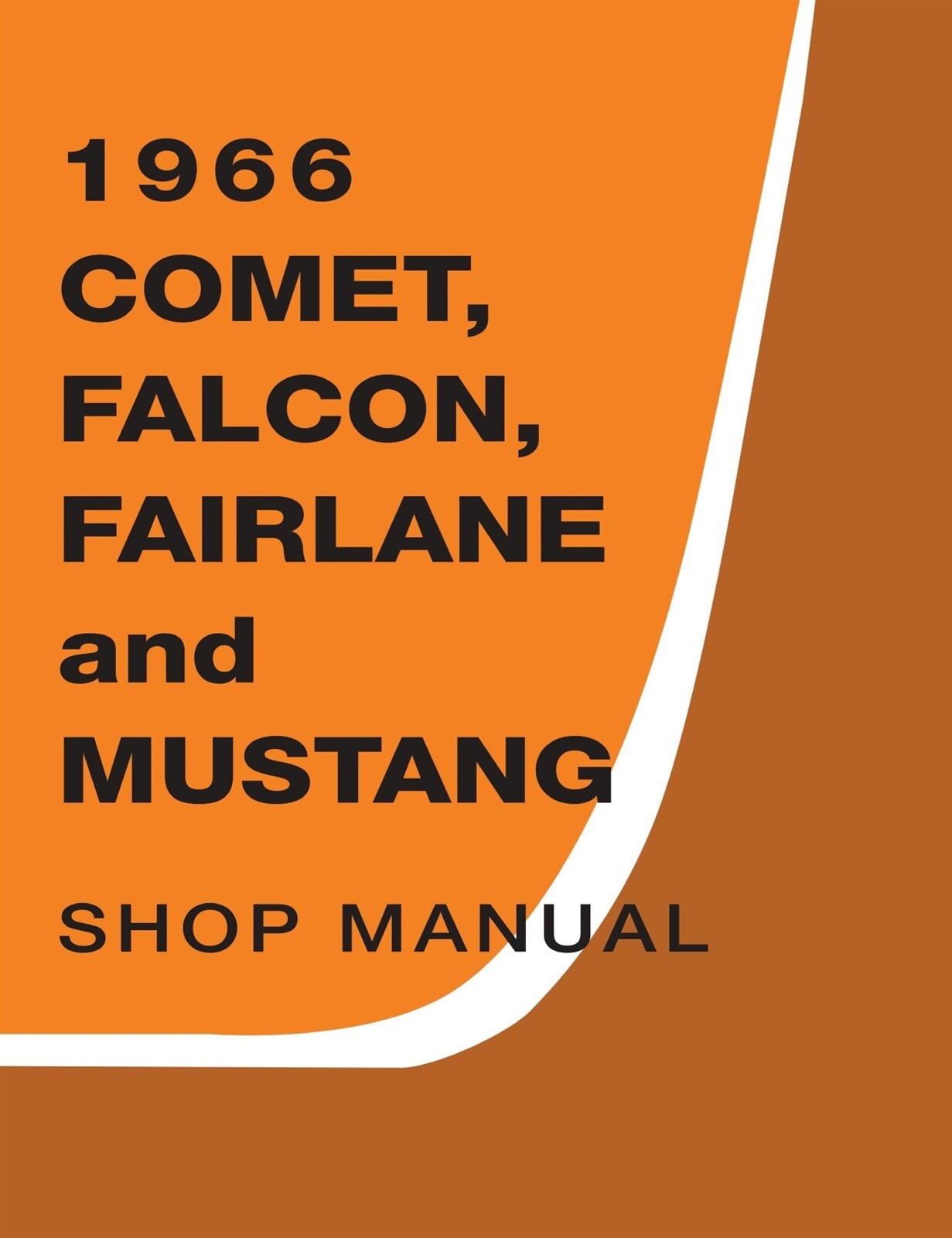 1966 Ford Comet, Falcon, Fairlane, Mustang Shop Manual