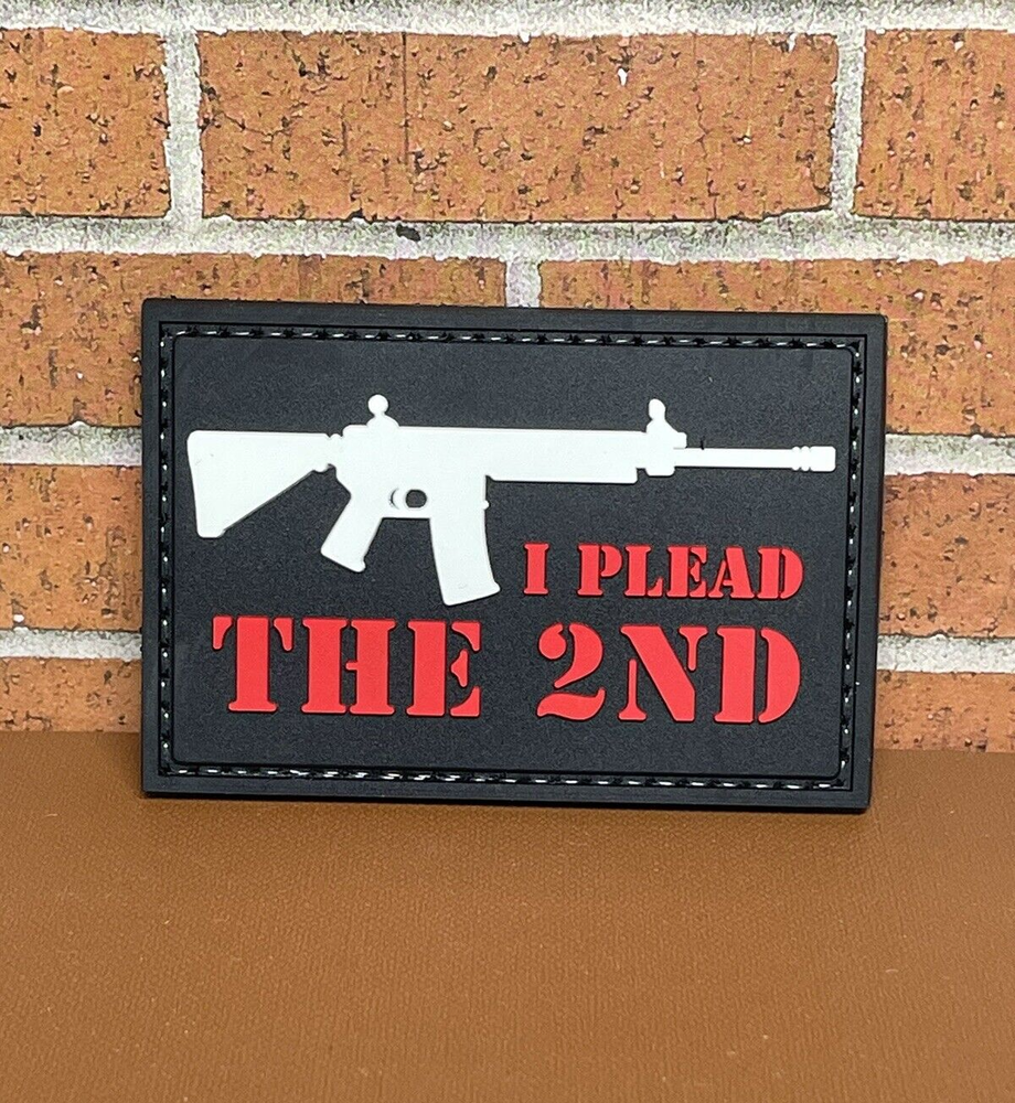 Assault Rifle PVC Patch, Tactical Morale I Plead The 2nd Patch, AR15 AK47 Patch