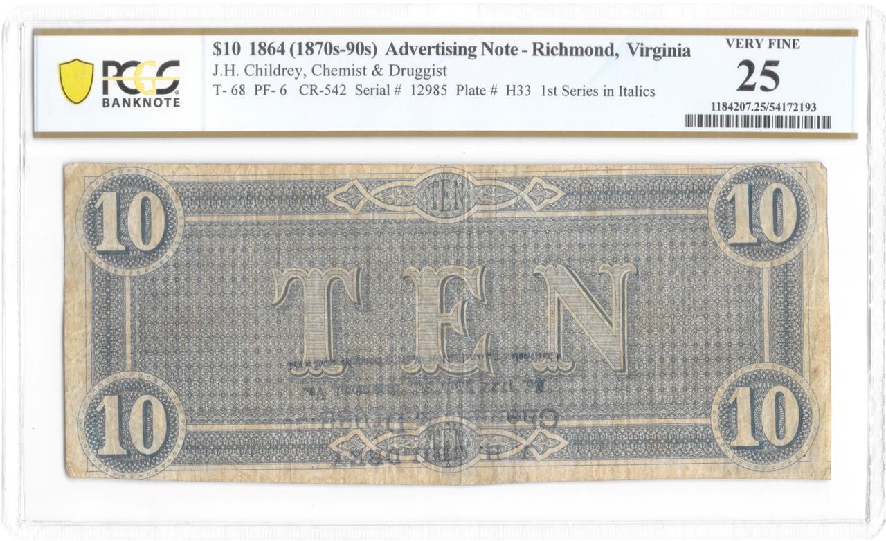 J H Childrey Advertising Note Richmond VA On T-68 $10 Confederate 1864 PCGS VF25