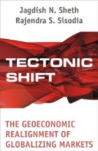 Tectonic Shift: The Geoeconomic Realignment of Globalizing Markets