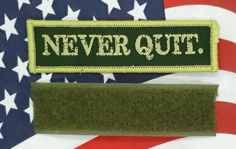 Never Quit - Morale Patch Subdued Green Hook & Loop Application 3"x 1"