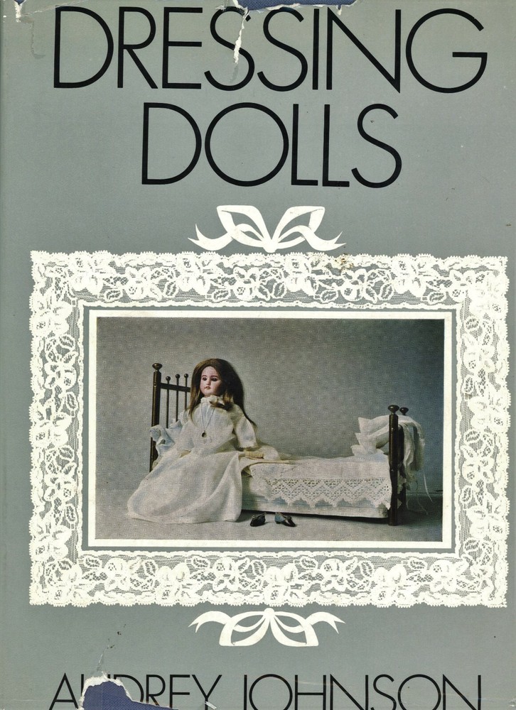 Dressing Dolls - Pattern Making Styles Costumes / Classic Reference Book
