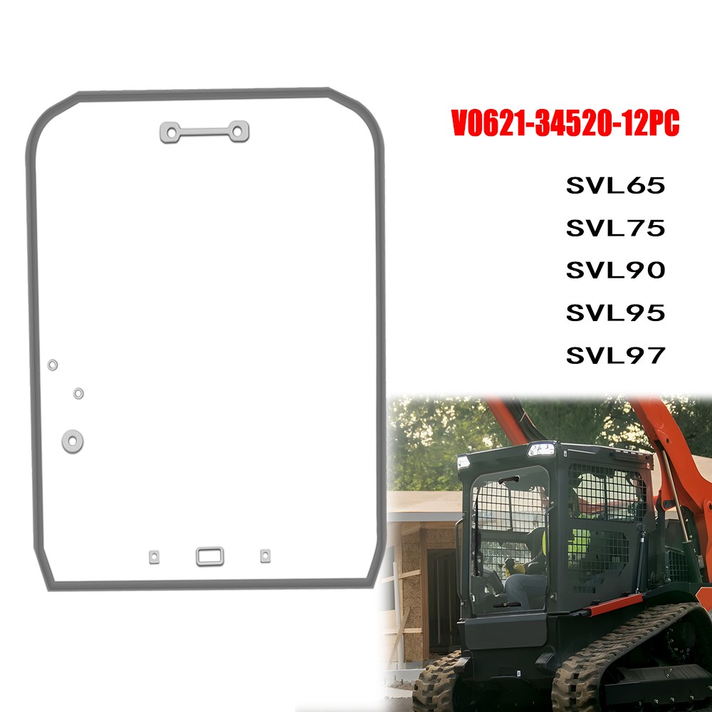 Anti-scratch Skidsteer PC Door Window Fit Kubota SVL65,SVL75,SVL90,SVL95,SVL97