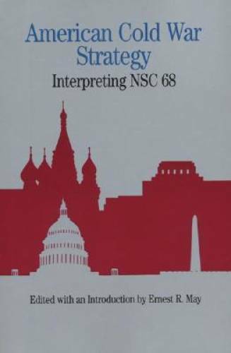 American Cold War Strategy: Interpreting NSC 68 - Paperback - GOOD