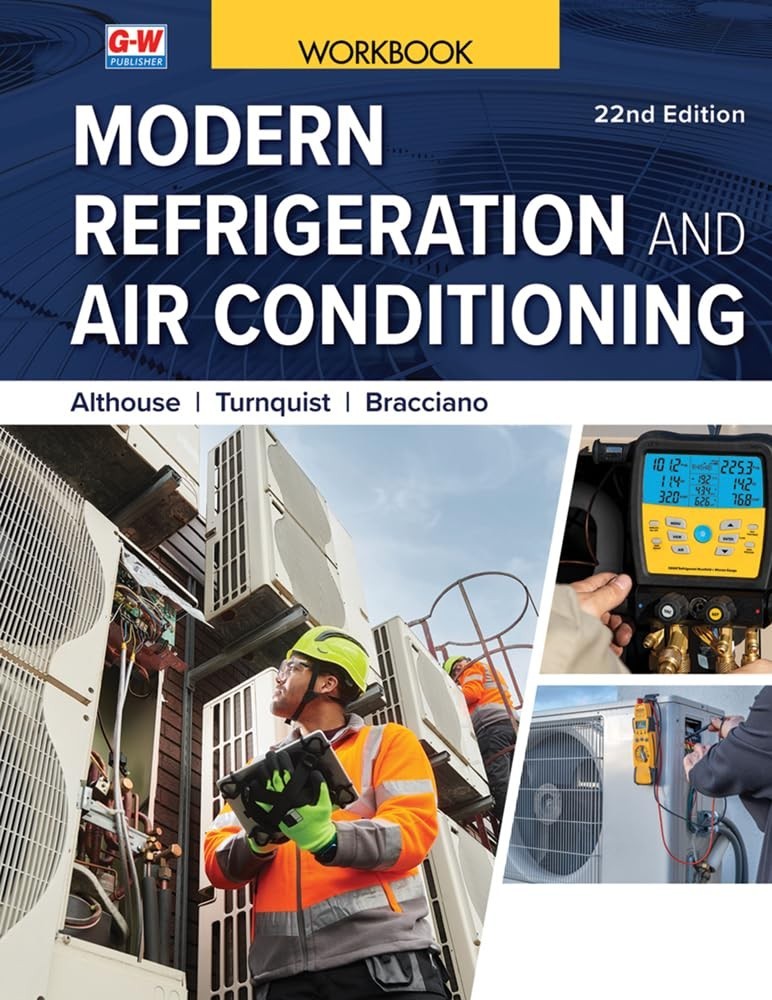 Modern Refrigeration and Air Conditioning Workbook Twenty second Edition, Revise
