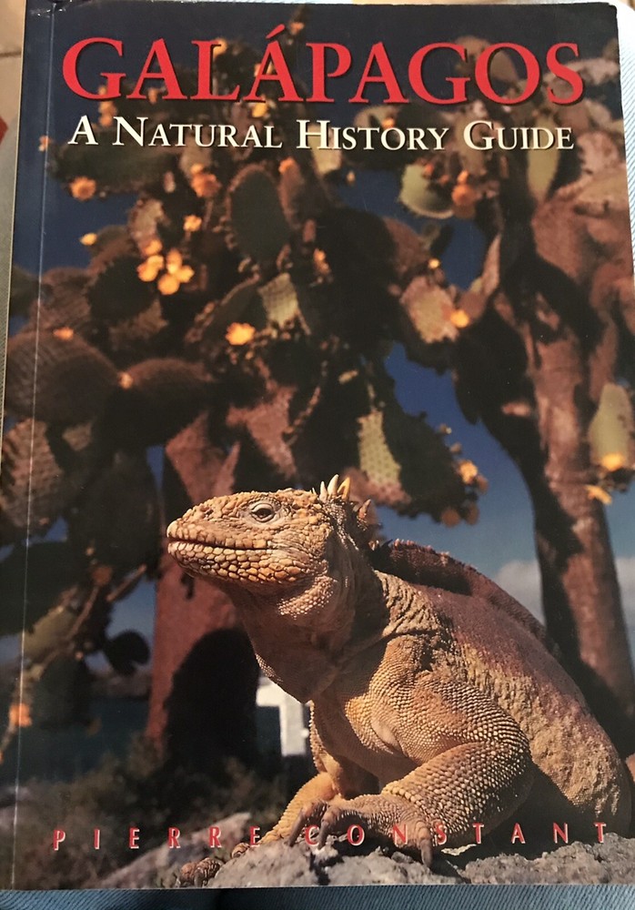 2006 "Galapagos A Natural History Guide" by Pierre Constant