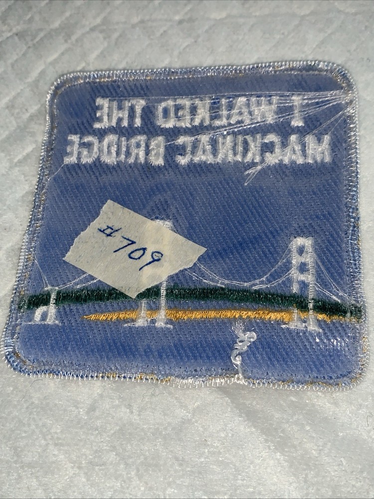I Walked The Mackinac Bridge Patch #709