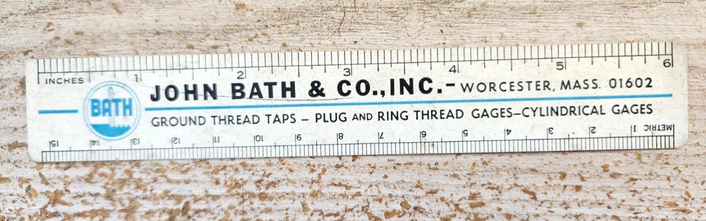 JOHN BATH & CO INC Worcester Mass Ground Thread Taps plastic 6"  RULER