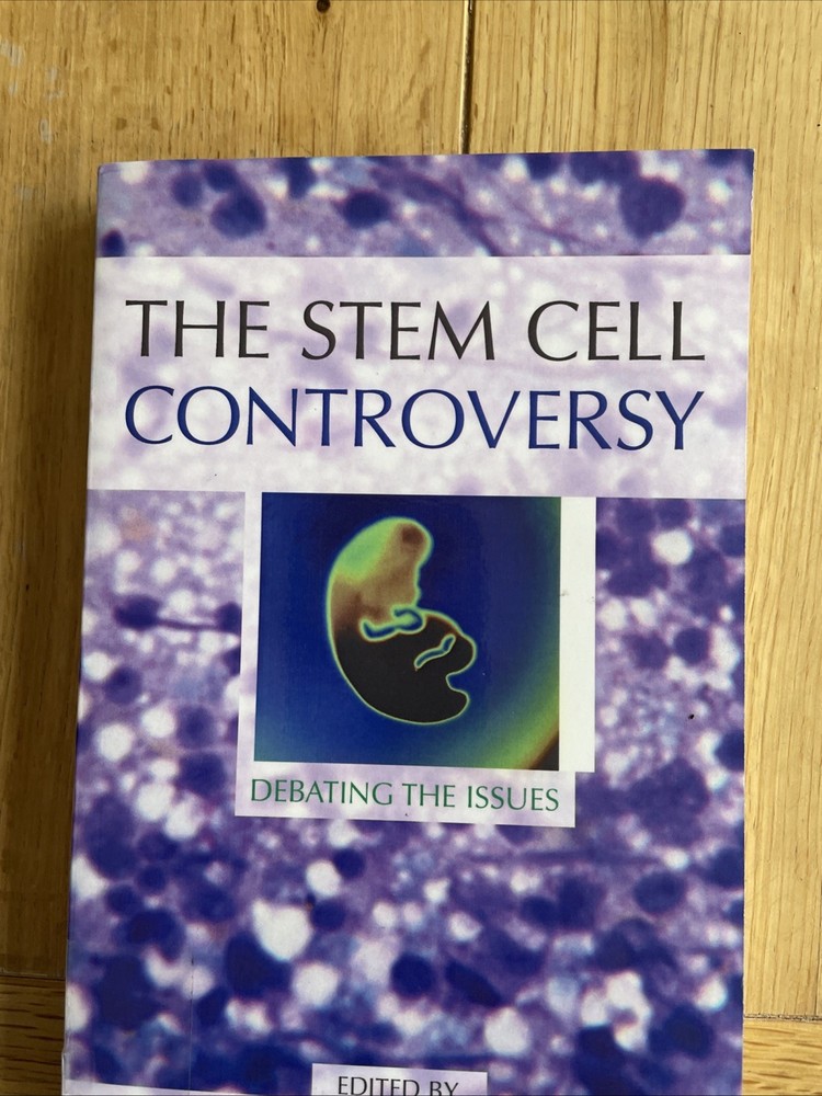 The Stem Cell Controversy Michael Ruse And Christopher A Pynes