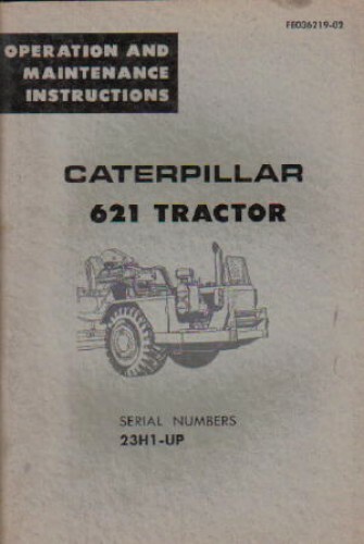 Caterpillar 621 Tractor Operators Maintenance Manual