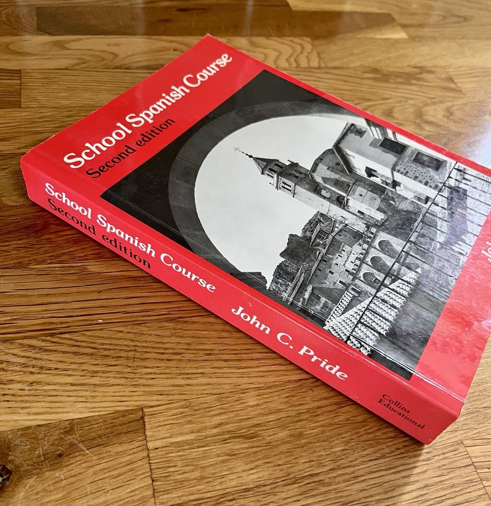 School Spanish Course, John C. Pride - Collins Educational Language Course