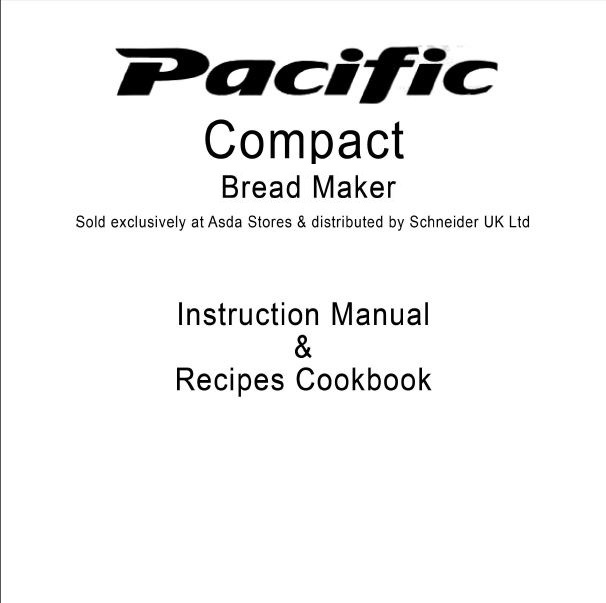 Pacific Bread Machine Manual PB001, PB002, PBM3