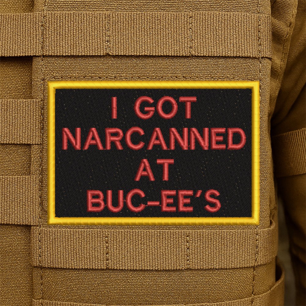 Narcanned at Buc-ee's Funny Embroidered Morale Patch - 2" X 3", Hook & Loop Back