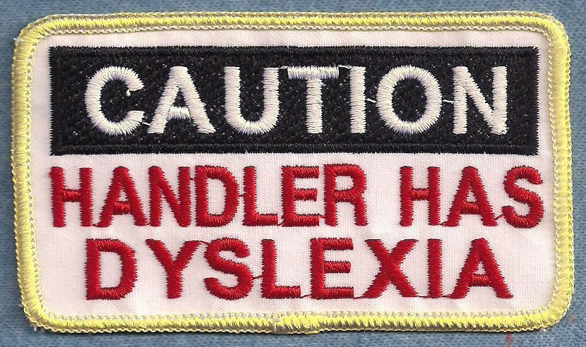 CAUTION HANDLER HAS DYSLEXIA service dog vest patch