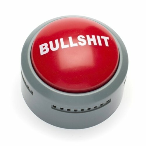 Bullsh*t Button