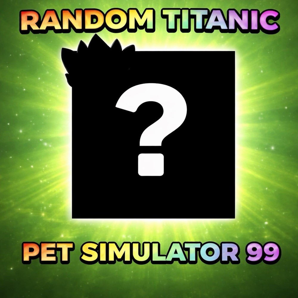 RANDOM TITANIC💪| PET SIMULATOR 99 | QUICK AND FAST DELIVERY‼️‼️