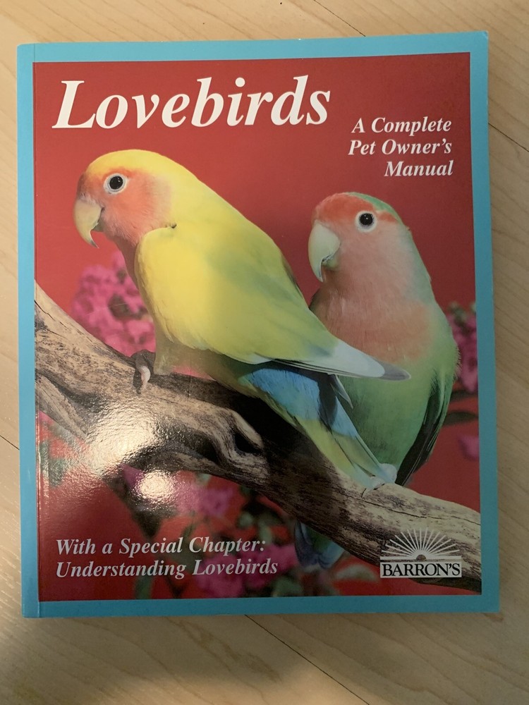 Lovebirds A Complete Manual-- PREOWNED Great Book!!