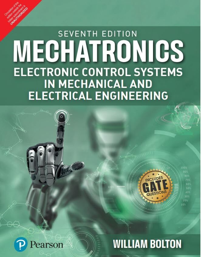 Mechatronics : Electronic Control Systems in Mechanical and Electrical