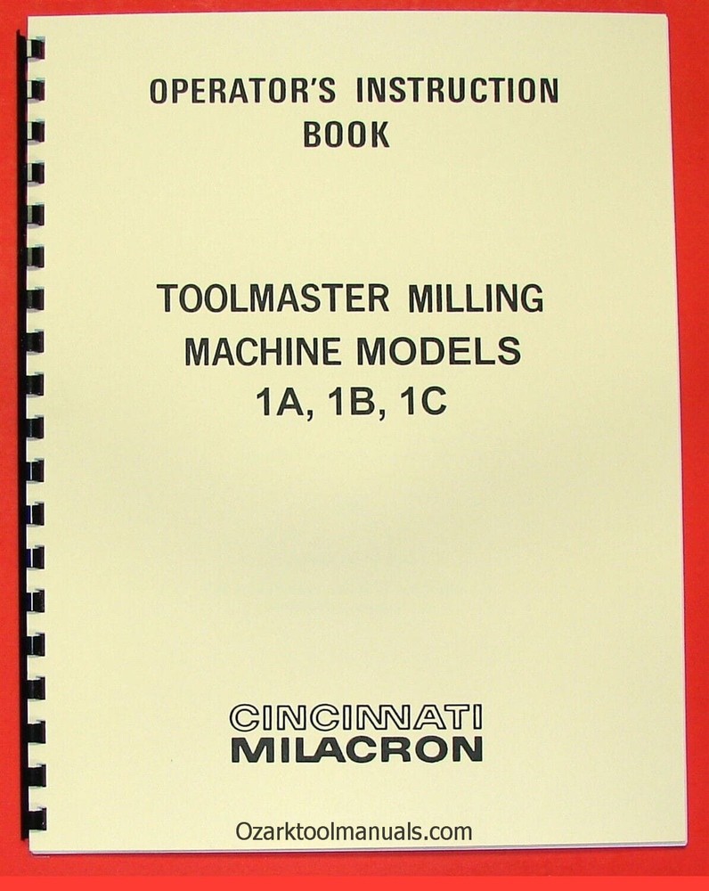 CINCINNATI Toolmaster Milling Machine 1A, 1B, 1C Operator Owners Manual 0128