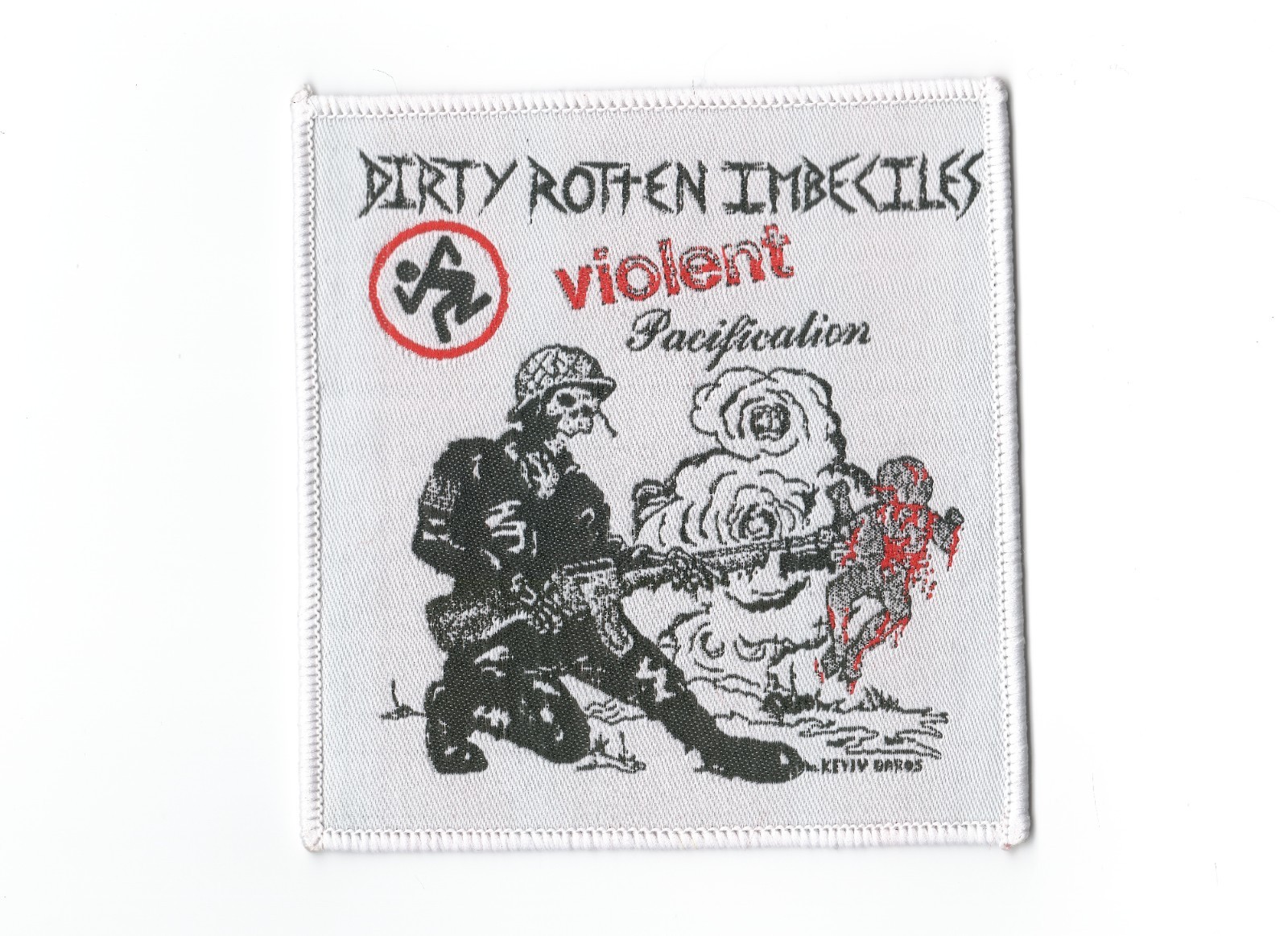 DIRTY ROTTEN IMBECILES ,VIOLENT PACIFICATION SEW ON WHITE BORDER WOVEN PATCH