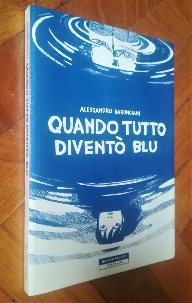 Alessandro Baronciani - When Everything Became Blue (First Edition)