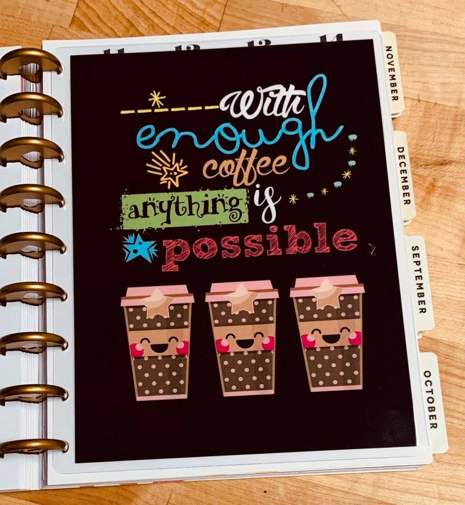 With Coffee Anything is Possible Dashboard for use with Classic Happy Planner~