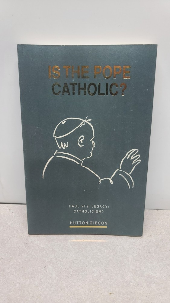 Is The Pope Catholic? Signed By Hutton Gibson