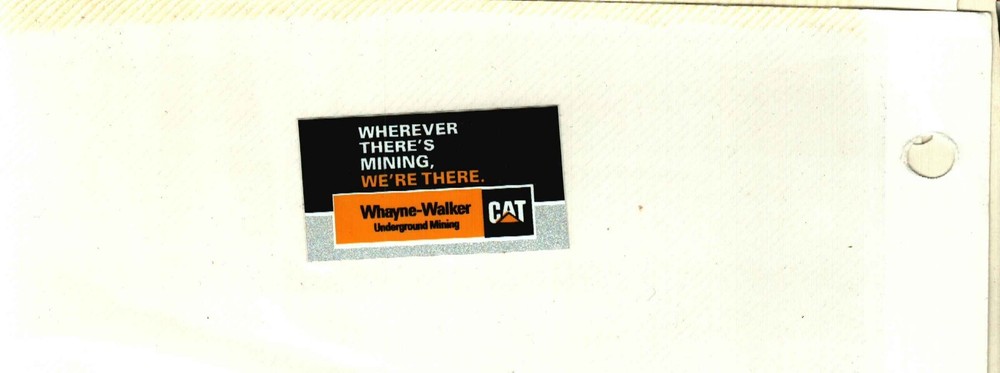 NICE WAYNE-WALKER CAT UNDERGROUND MINING EQUIPMENT COAL MINING STICKER # 29
