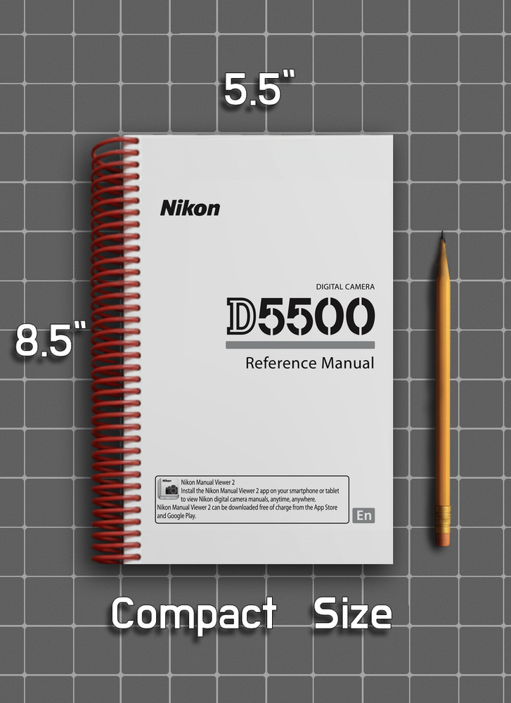 Nikon D5500 — Reference Manual User Guide — 1/2 Size, 5.5" x 8.5" Small Compact