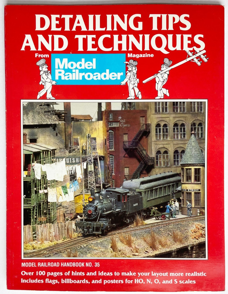 Detailing Tips & Techniques  - Model Railroader Handbook No. 35