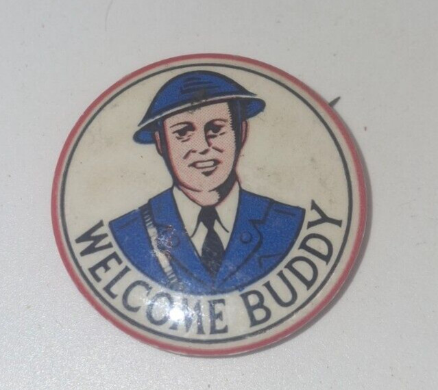 Welcome Buddy Soldier Pinback WWI Homefront
