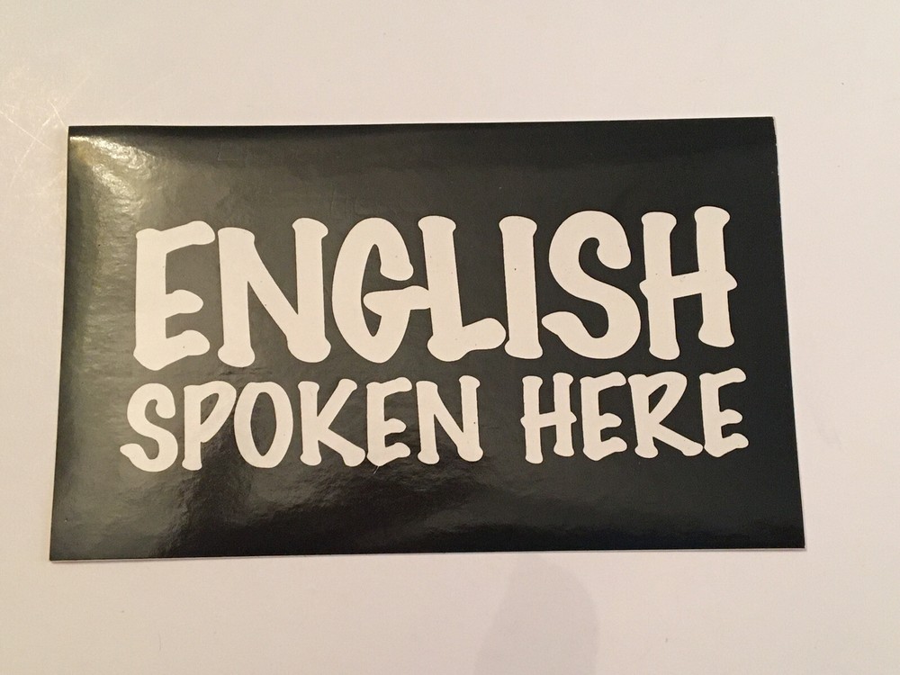 English Spoken Here Black and white 3"x5" rectangular glossy sticker