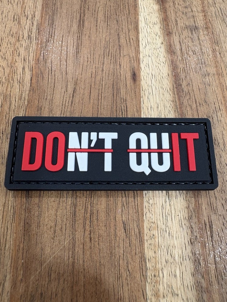 Dont Quit Do It Patch Satire PVC Tactical Morale (HOOK-3D PVC Rubber)