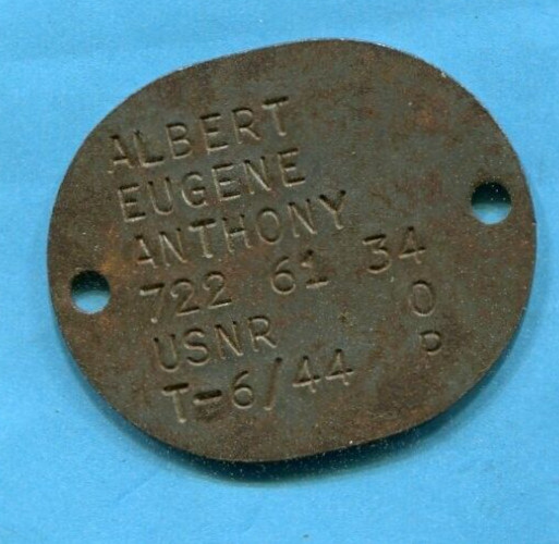 WORLD WAR 2 ERA DOG TAG ALBERT EUGENE ANTHONY USNR US NAVAL RESERVE T-6/44