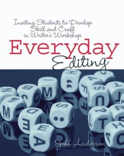 Everyday Editing: Inviting Students to Develop Skill and Craft in Writer' - GOOD