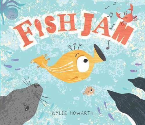 Fish Jam - Hardcover By Howarth, Kylie - GOOD