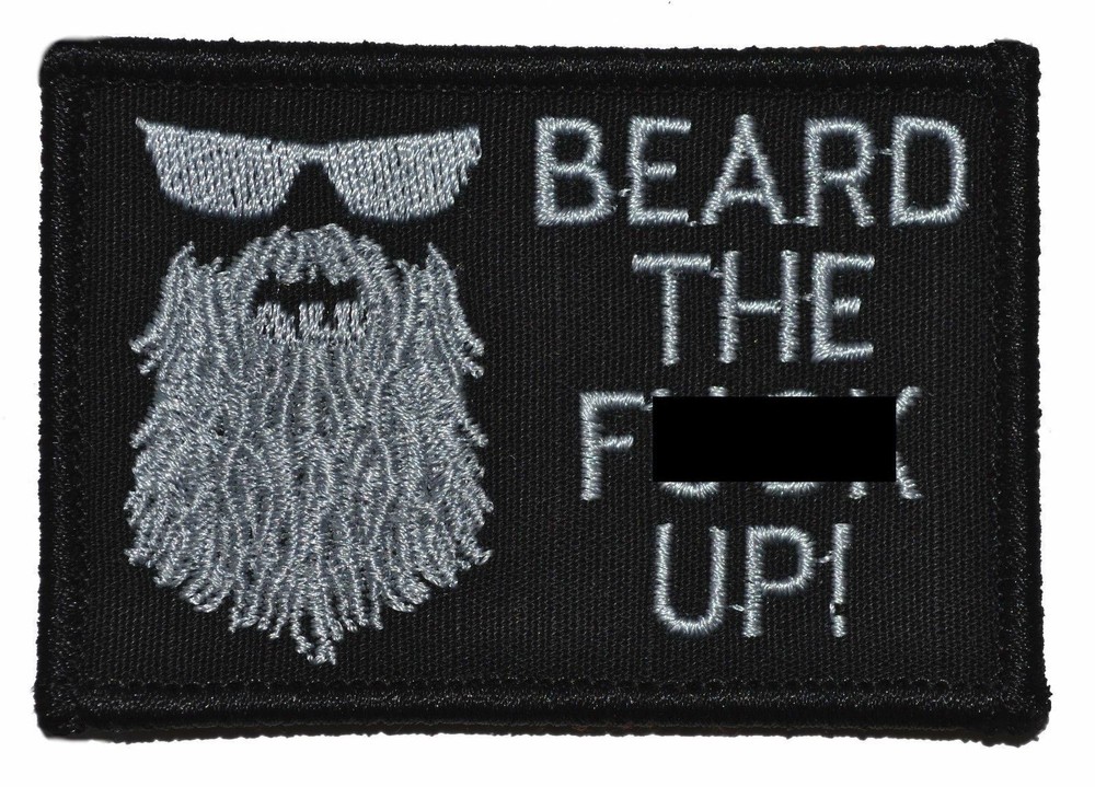 Beard the F*** Up - 3x2 Hat Patch Military  Funny Patch
