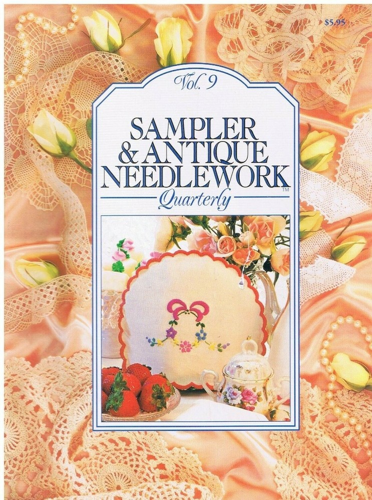 SAMPLER & ANTIQUE NEEDLEWORK QUARTERLY   VOL 9