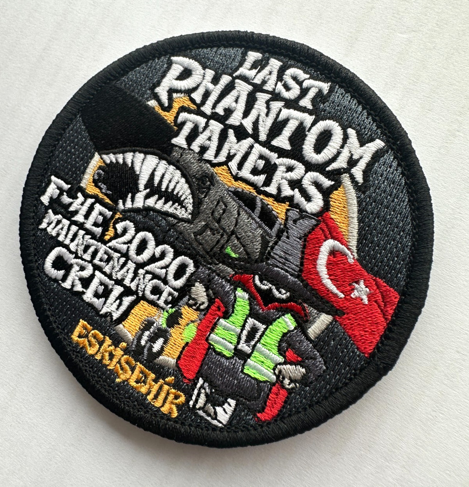 F-4 - LAST PHANTOM TAMERS - TURKISH AIR FORCE- HIGH QUALITY EMBROIDERED PATCH