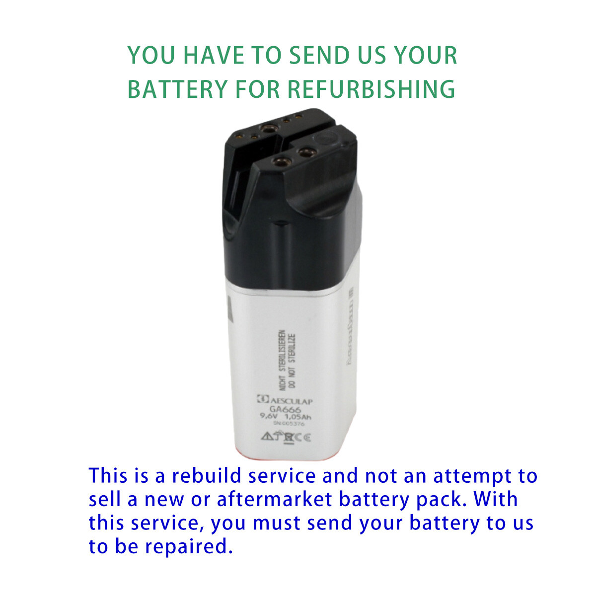 Rebuild service for Aesculap Acculan 3Ti 9.6V NiMH GA666 GA676 Battery Rebuild