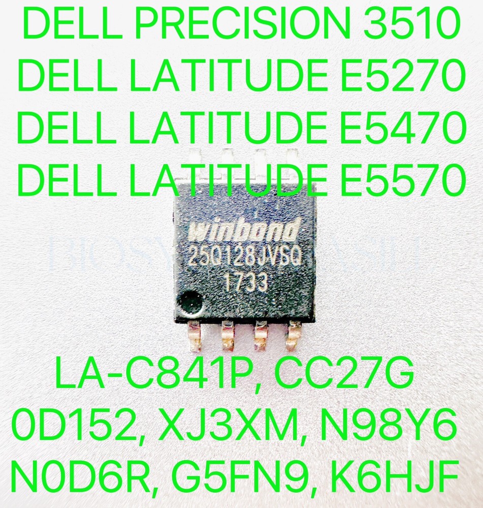 DELL PRECISION 3510, LATITUDE E5270, E5470, E5570,BIOS NO PASSWORD CHIP LA-C841P