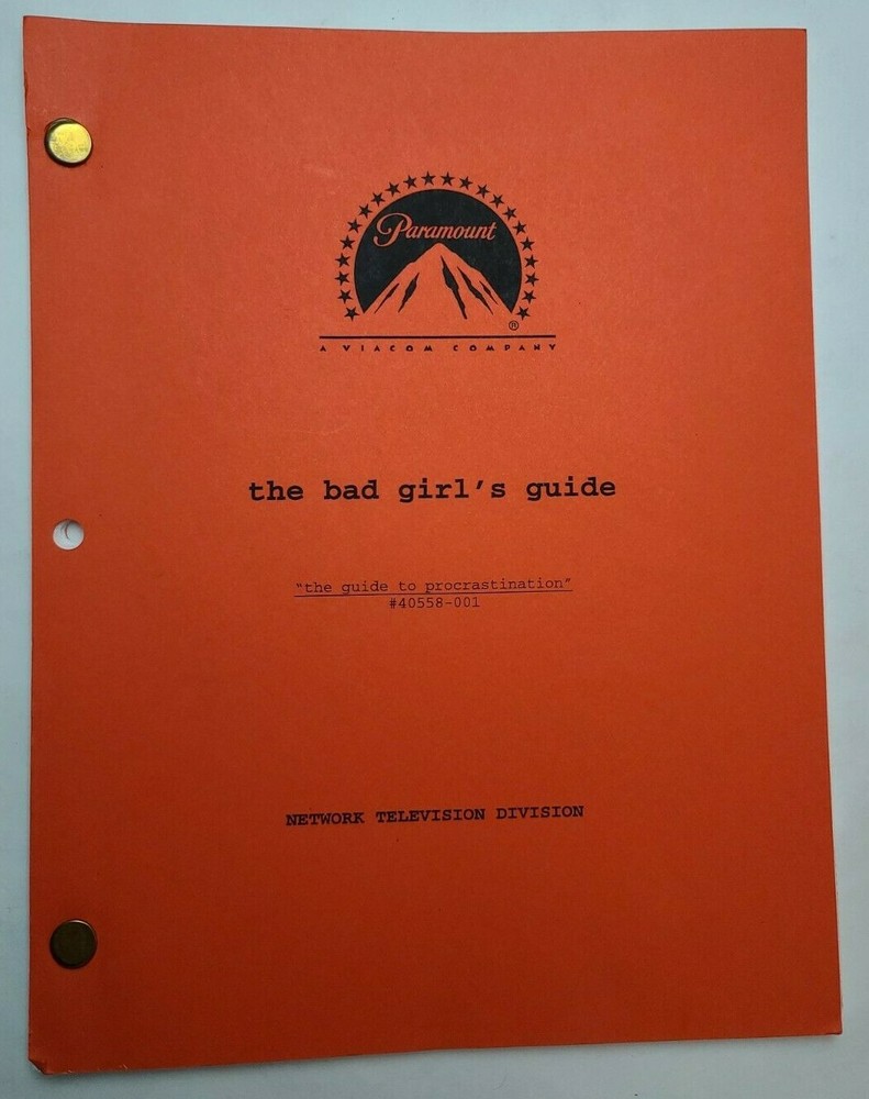 THE BAD GIRL'S GUIDE / Robin Schiff PILOT Script "The Guide to Procrastination"